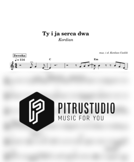 Ty i ja serca dwa – Kordian