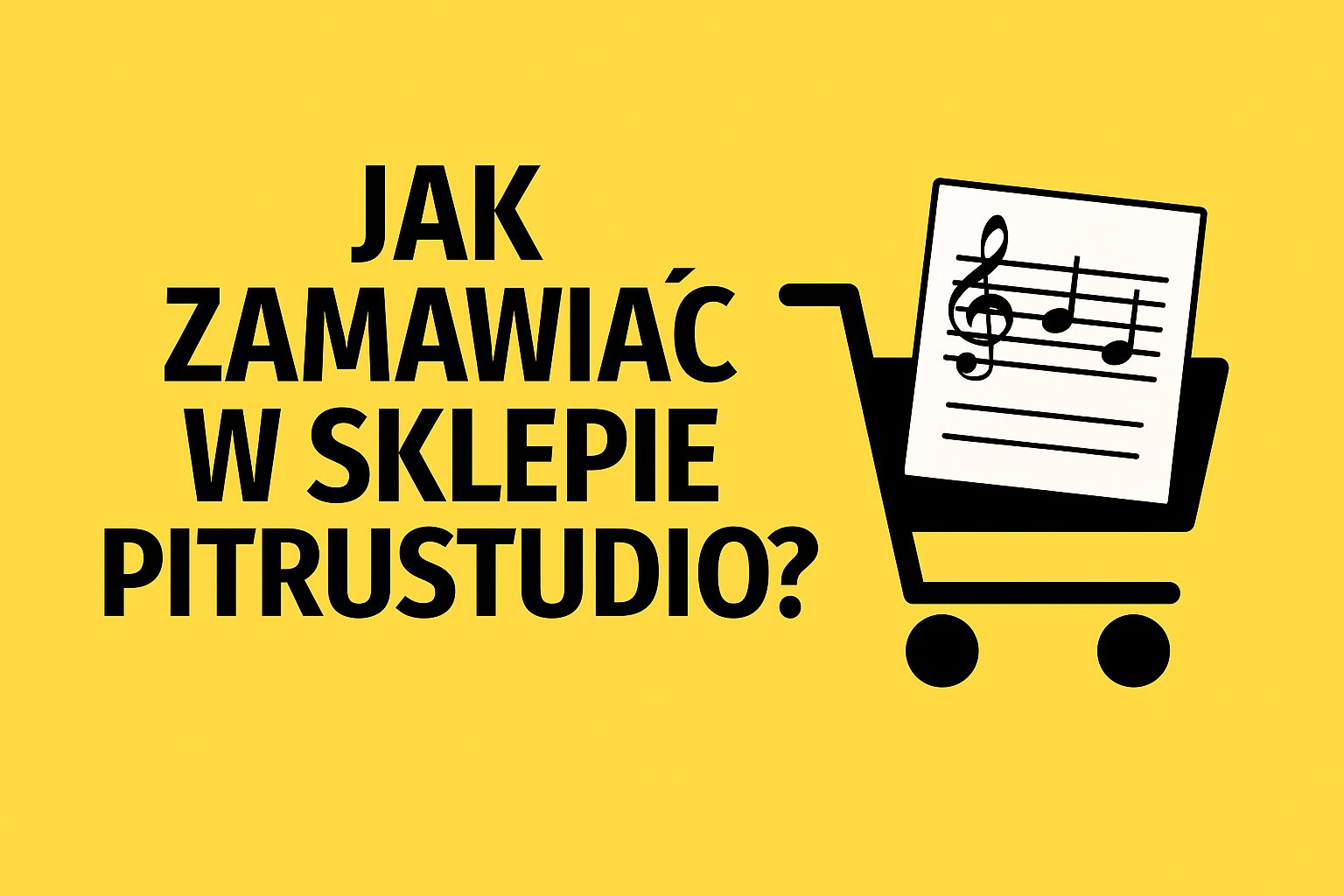 Read more about the article Jak zamawiać w sklepie PITRUSTUDIO? Praktyczny poradnik krok po kroku