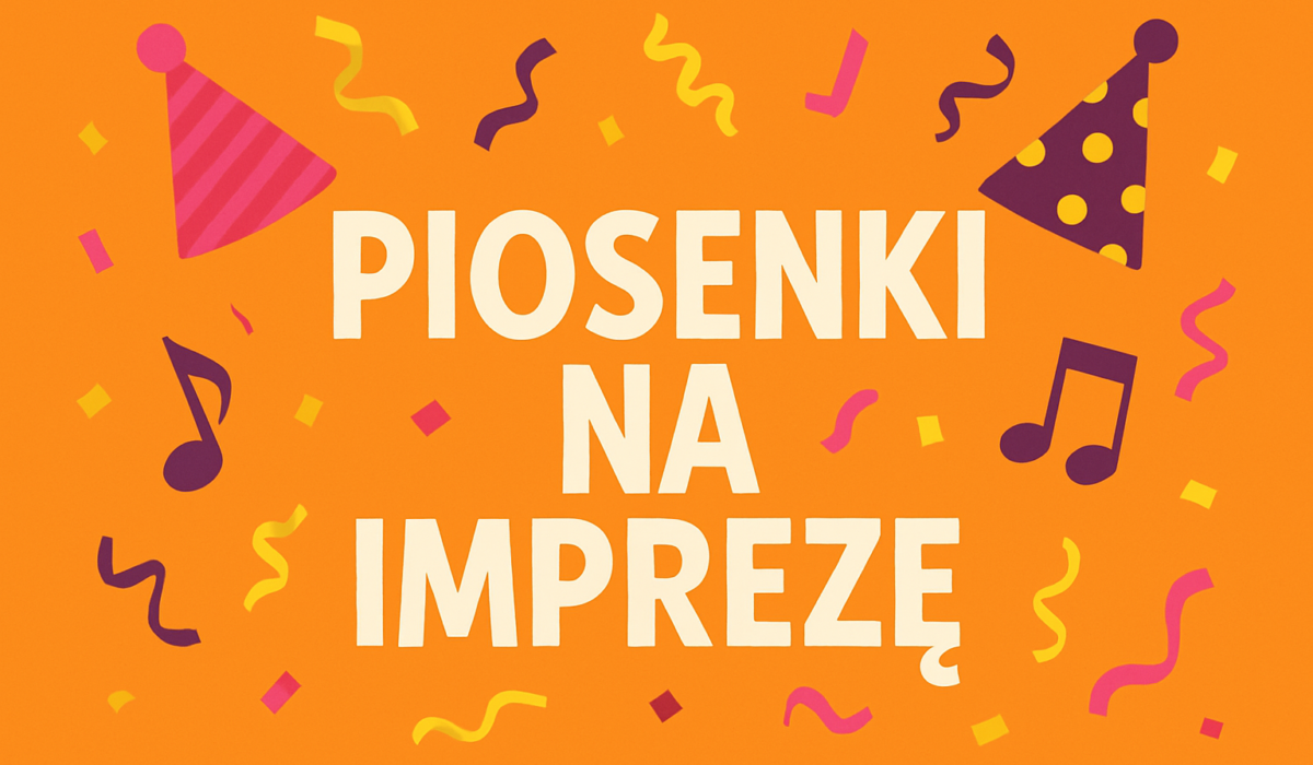 piosenki na imprezę