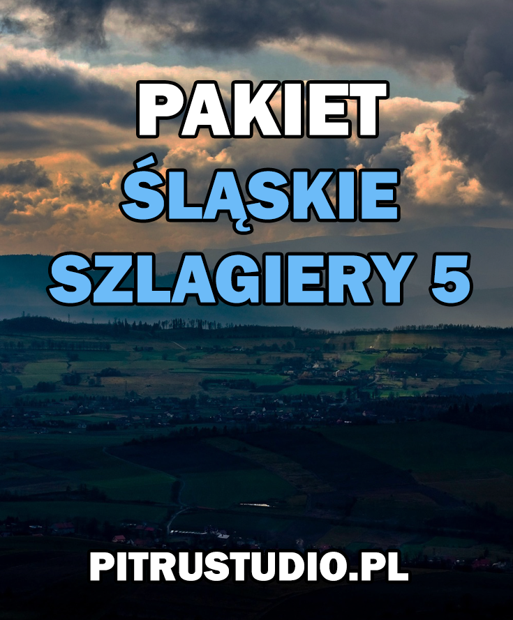 Pakiet Śląskie Szlagiery 5 pakiet śląskie szlagiery 5 nuty