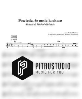 Powiedz że mnie kochasz – Shazza & Michał Gielniak
