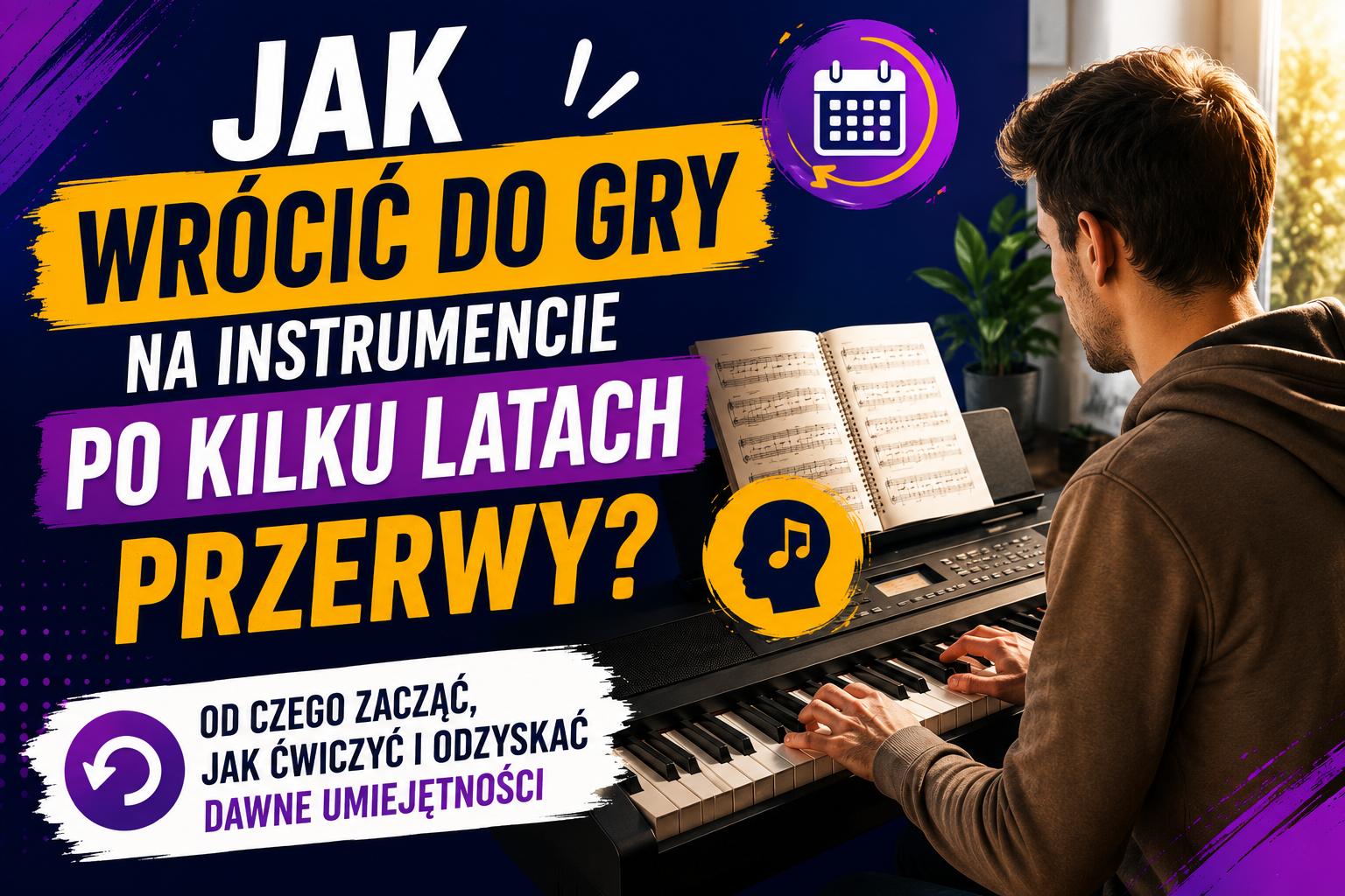 You are currently viewing Jak wrócić do gry na instrumencie po kilku latach przerwy?